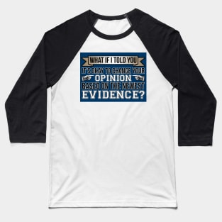 Evidence Baseball T-Shirt